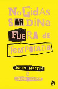No pidas sardina fuera de temporada, de Martín, Andreu | portada del libro