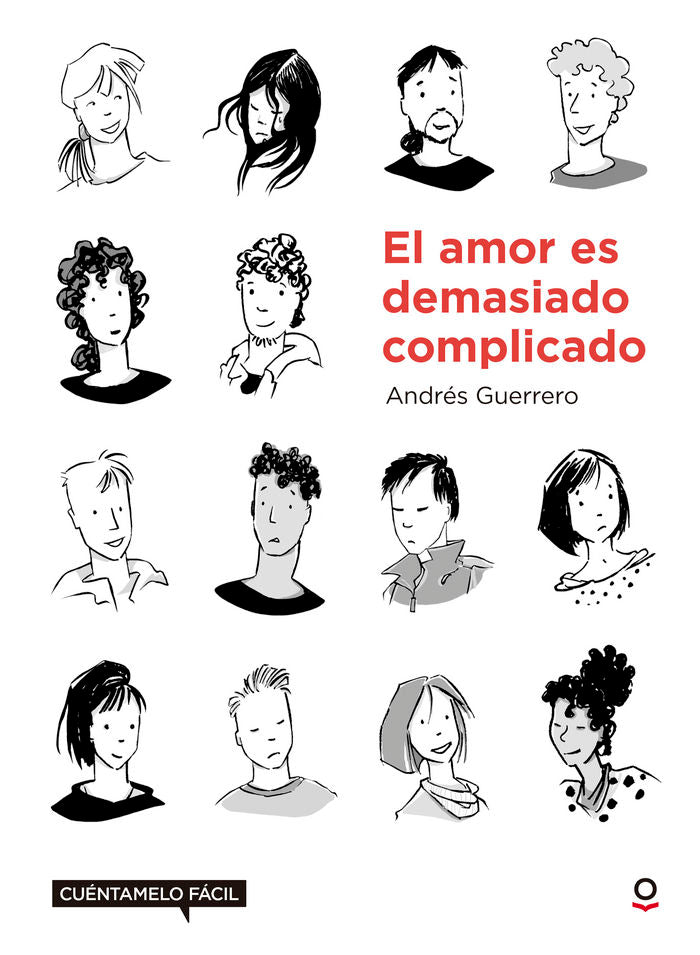 El amor es demasiado complicado. Cuéntamelo fácil, de Guerrero Lira, Cristian | portada del libro