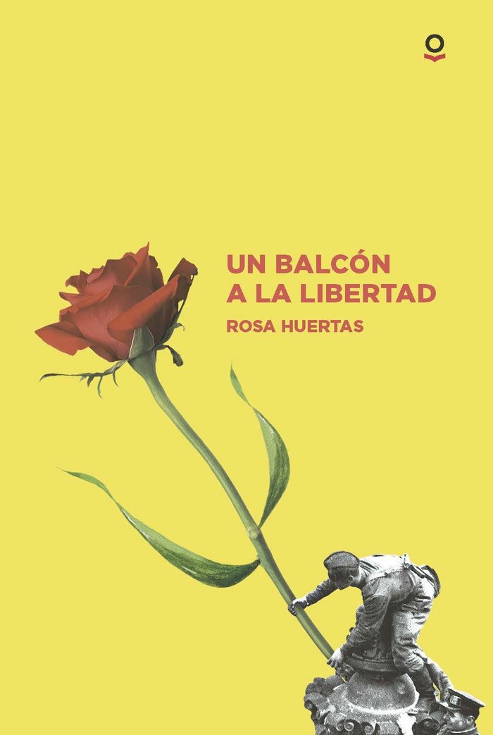 Un balcón a la libertad, de Huertas, Rosa | portada del libro