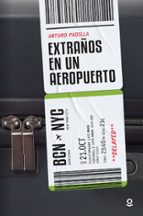 EXTRAÑOS EN UN AEROPUERTO, de Arturo Padilla de Juan | portada del libro