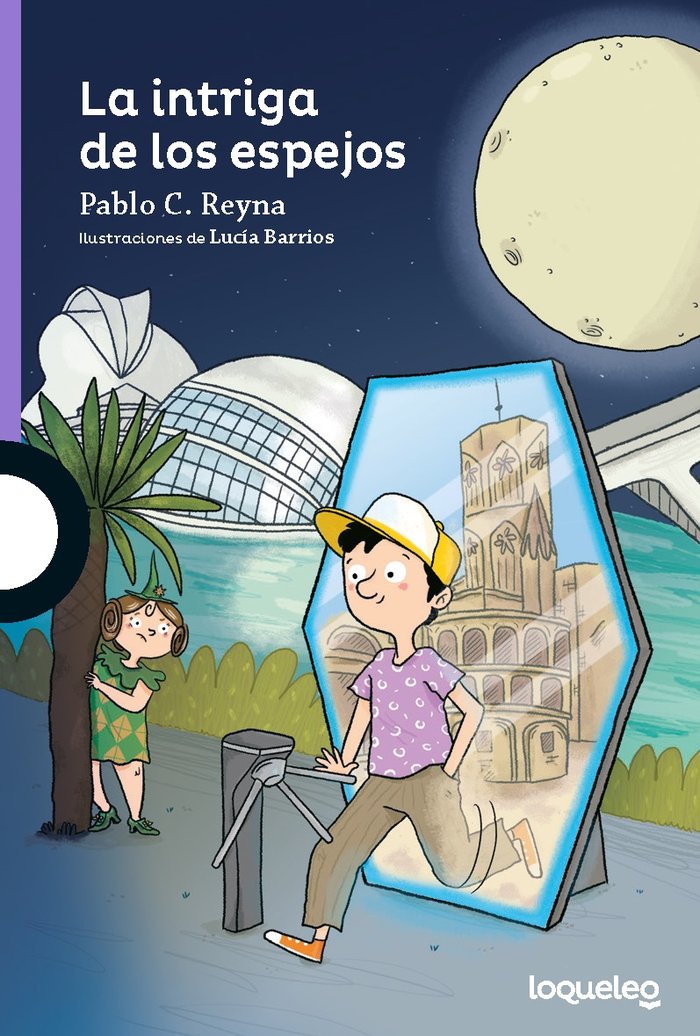 LA INTRIGA DE LOS ESPEJOS INFJUV ED24, de PABLO C REYNA | portada del libro