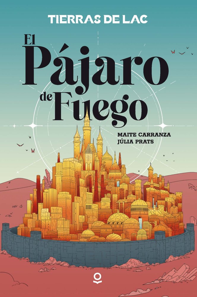TIERRAS DE LAC 1. PAJARO DE INFJUV ED26, de CARRANZA, MAITE | portada del libro