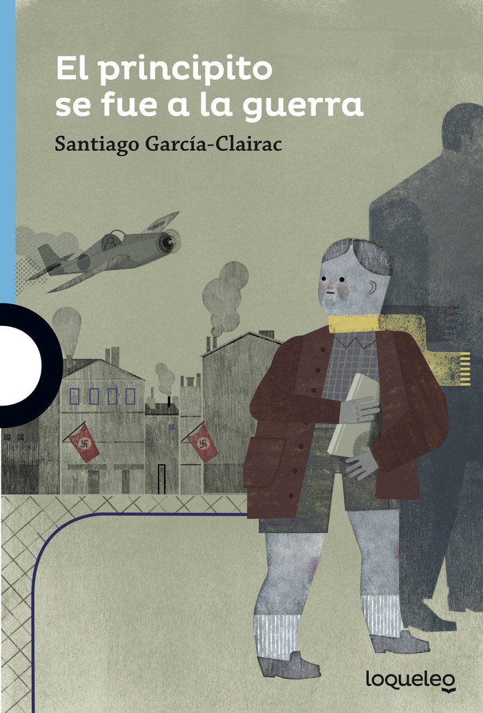 El principito se fue a la guerra, de García-Clairac, Santiago | portada del libro
