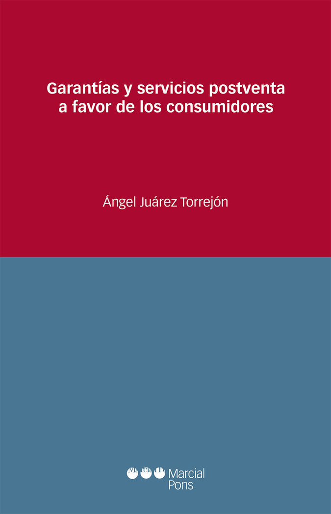 Garantías y servicios postventa a favor de los consumidores, de Juárez Torrejón, Ángel | portada del libro