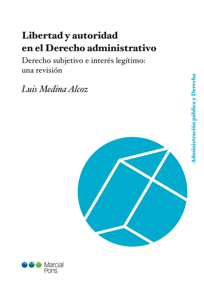 Libertad y autoridad en el Derecho administrativo, de Medina Alcoz, Luis | portada del libro