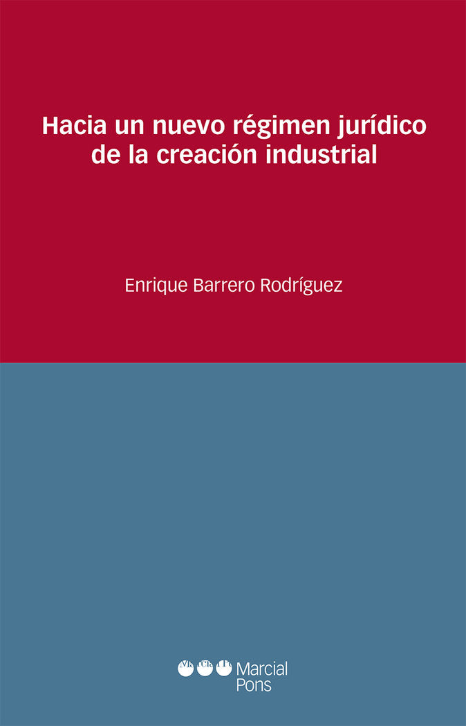 Hacia un nuevo régimen jurídico de la creación industrial, de Barrero Rodríguez, Enrique | portada del libro