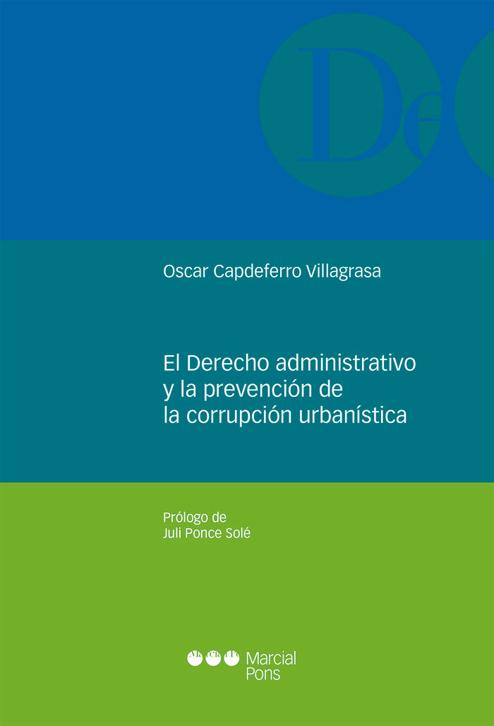 El derecho administrativo y la prevención de la corrupción urbanística, de Capdeferro Villagrasa, Oscar | portada del libro