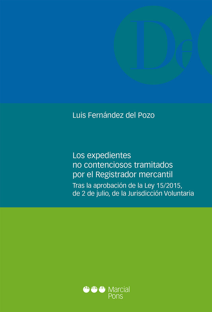 Los expedientes no contenciosos tramitados por el Registrador mercantil, de Fernández del Pozo, Luis | portada del libro