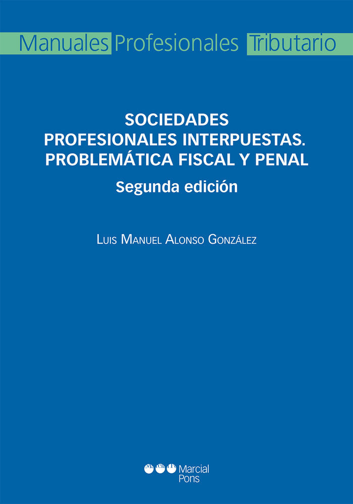 Sociedades profesionales interpuestas. Problemática fiscal y penal, de Alonso González, Luis Manuel | portada del libro