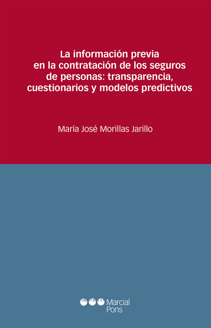 La información previa en la contratación de los seguros de personas: transparencia, cuestionarios y, de Morillas Jarillo, Mar