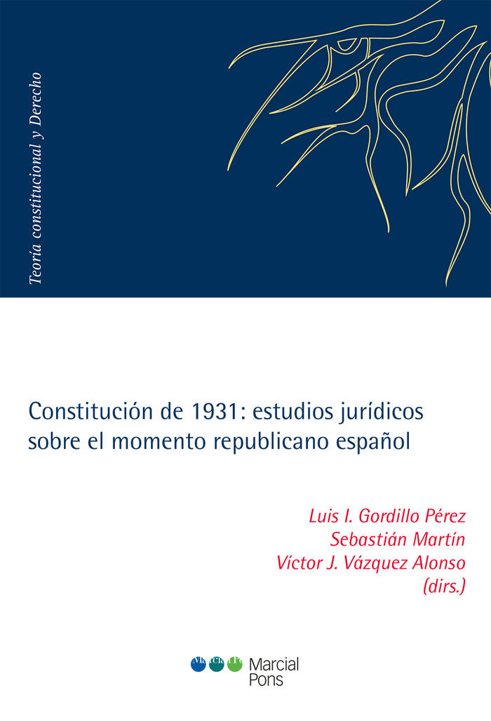 Constitución de 1931: estudios jurídicos sobre el momento republicano español, de GORDILLO PEREZ, LUIS I. | portada del libro