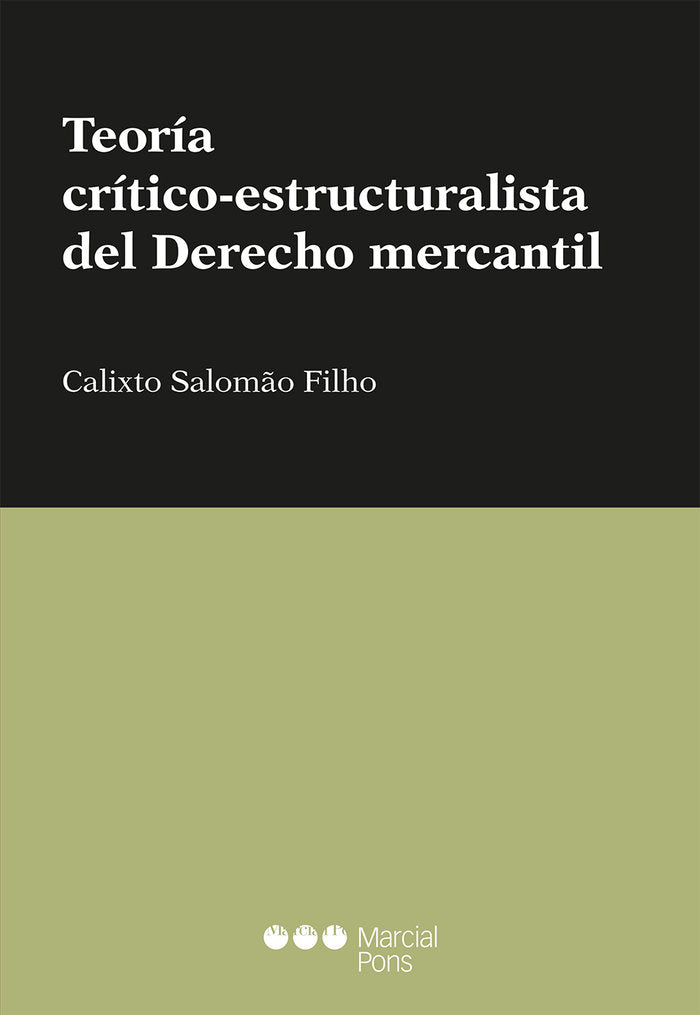 Teoría crítico-estructuralista del Derecho mercantil, de Salomão Filho, Calixto | portada del libro