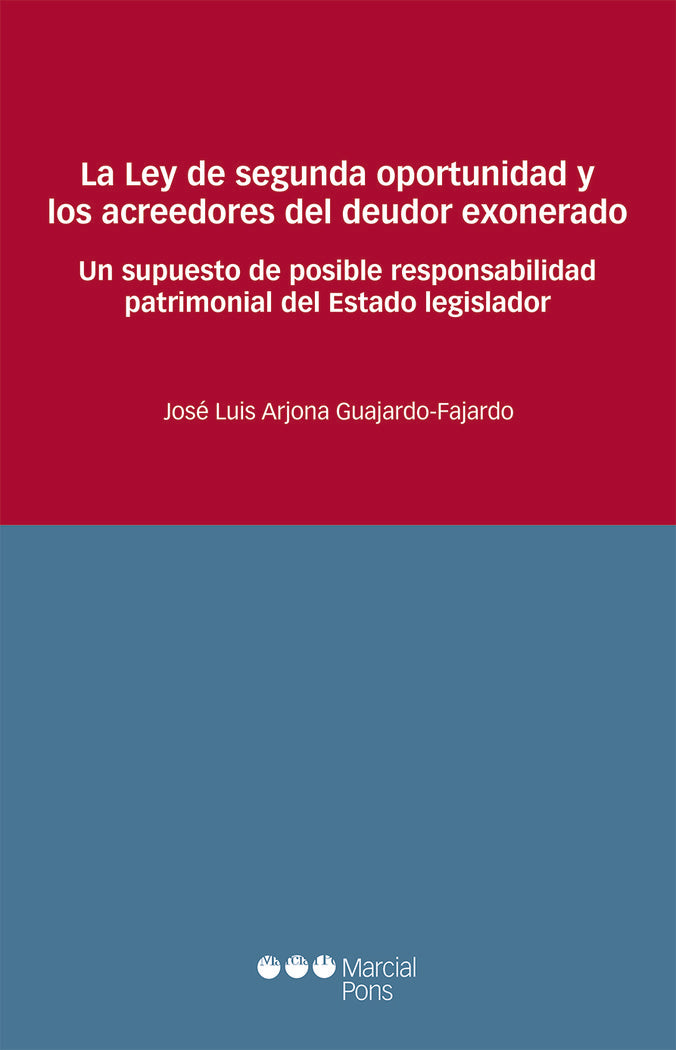 La Ley de segunda oportunidad y los acreedores del deudor exonerado, de Arjona Guajardo-Fajardo, José Luis | portada del libr