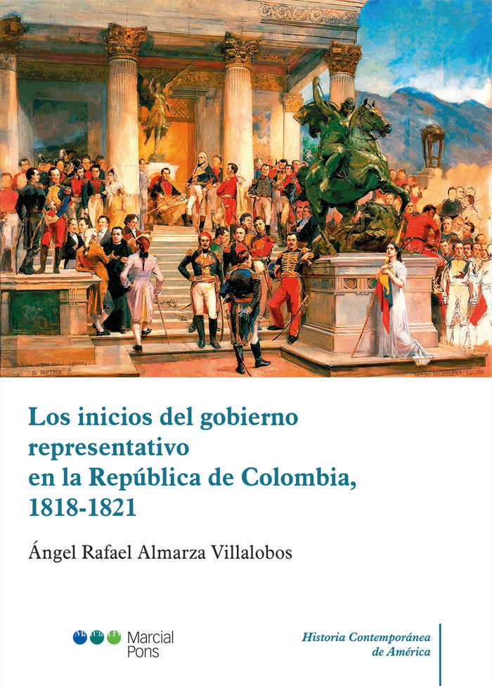 Los inicios del gobierno representativo en la República de Colombia, 1818-1821, de Almarza Villalobos, Ángel Rafael | portada