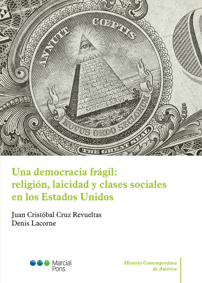 Una democracia frágil: religión, laicidad y clases sociales en los Estados Unidos, de Cruz Revueltas, Juan Cristóbal | portad