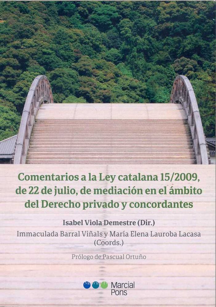 Comentarios a la Ley catalana 15/2009, de 22 de julio, de mediación en el ámbito del Derecho privado, de Viola Demestrel, Isa