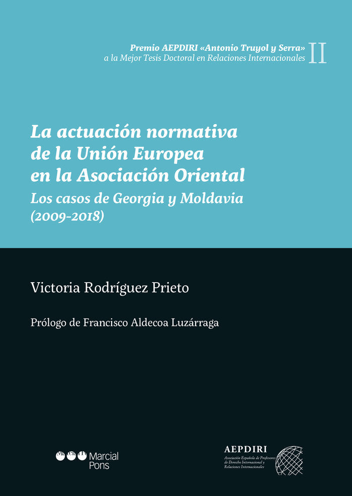 La actuación normativa de la Unión Europea en la Asociación Oriental, de Rodríguez Prieto, Victoria | portada del libro