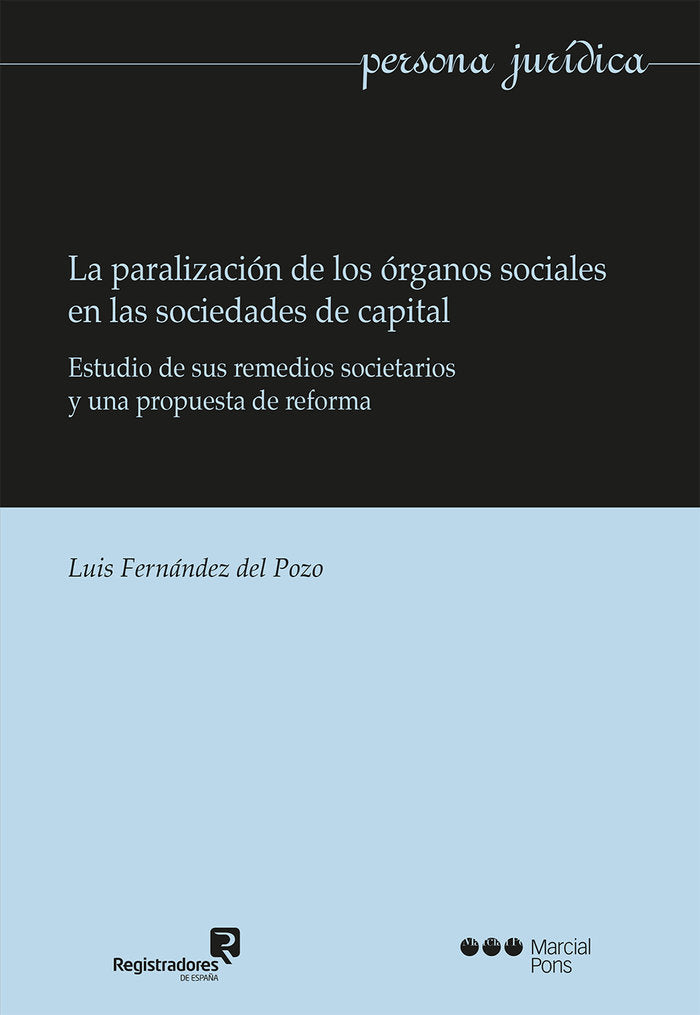 La paralización de los órganos sociales en las sociedades de capital, de Fernández del Pozo, Luis | portada del libro
