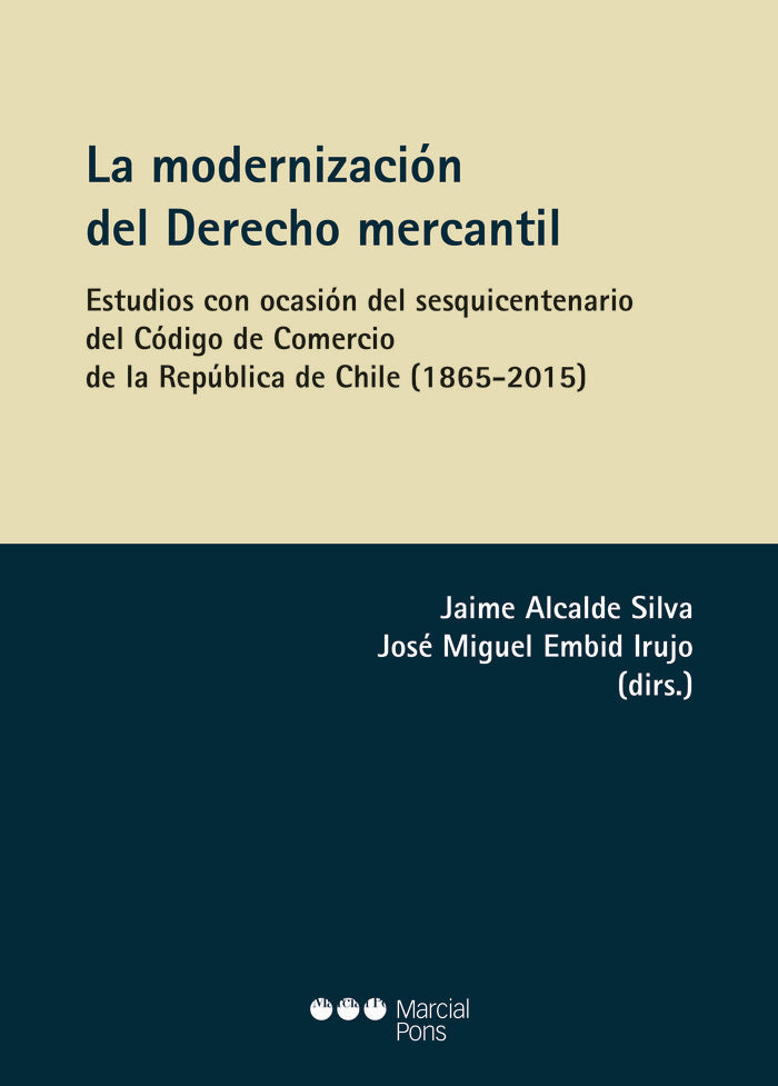 La modernización del Derecho mercantil, de ALCALDE SILVA,JAIME | portada del libro