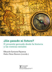 ¿Sin pasado ni futuro?, de CAVIERES FIGUEROA, EDUARDO | portada del libro