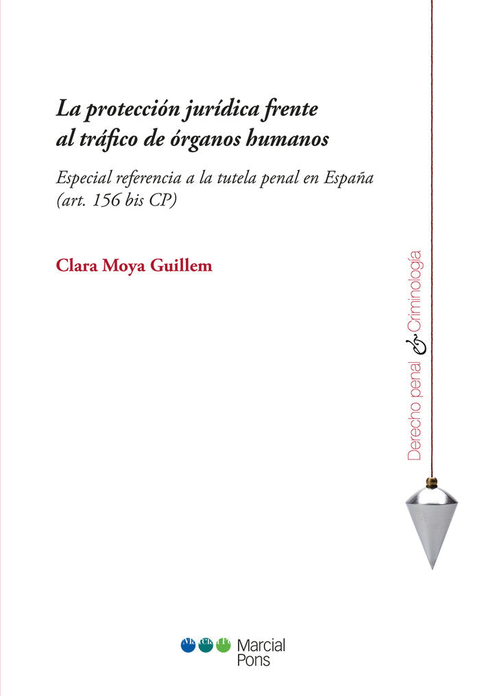 La protección jurídica frente al tráfico de órganos humanos, de Moya Guillem, Clara | portada del libro