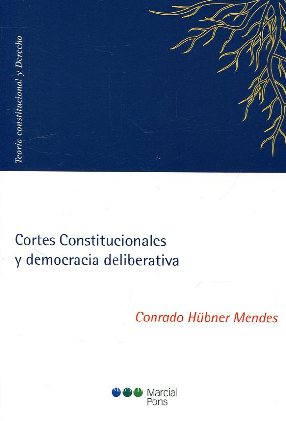 Cortes Constitucionales y democracia deliberativa, de Mendes, Conrado Hübner | portada del libro