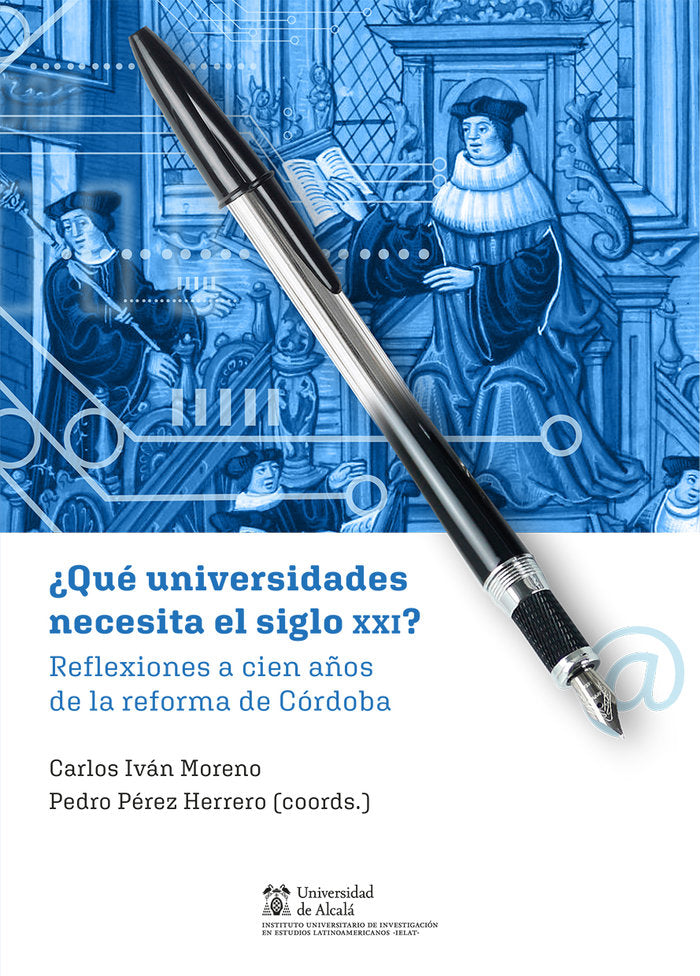¿Qué universidades necesita el siglo XXI?, de MORENO,CARLOS IVAN | portada del libro