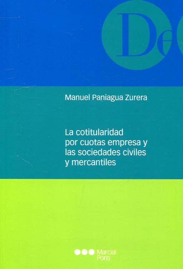 La cotitularidad por cuotas empresa y las sociedades civiles y mercantiles, de Paniagua Zurera, Manuel | portada del libro