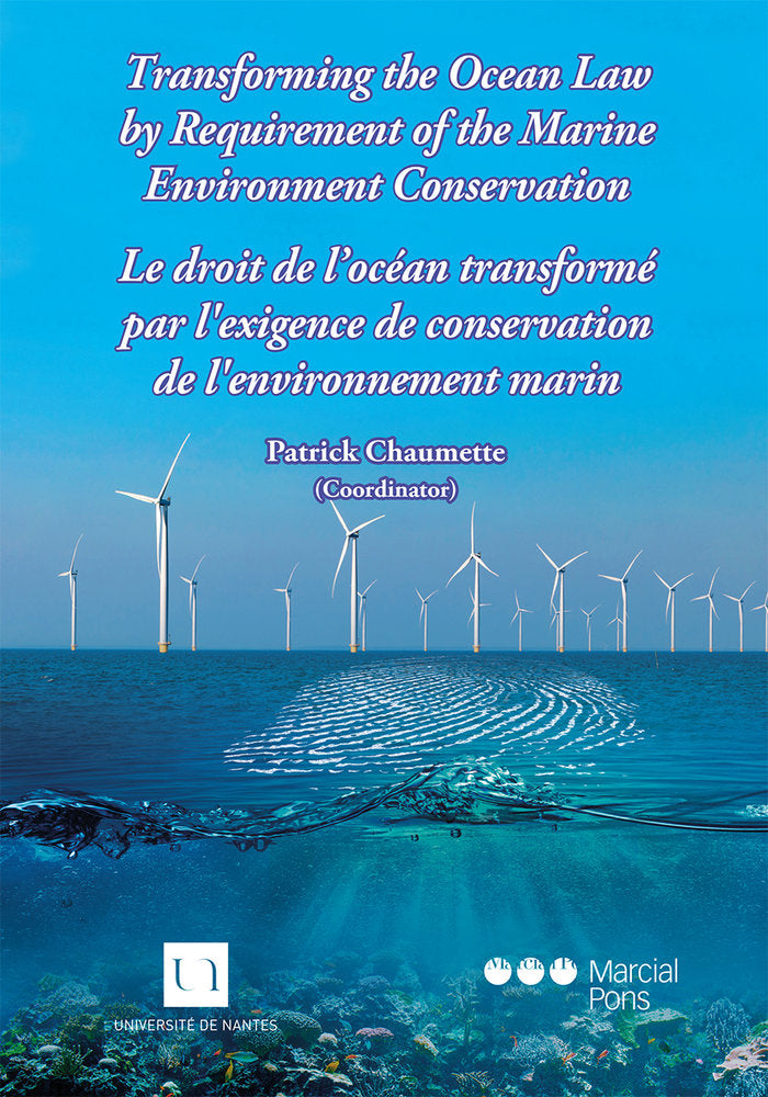 Transforming the Ocean Law by Requirement of the Marine Environment Conservation . Le Droit de l`Océ, de CHAUMETTE | portada 