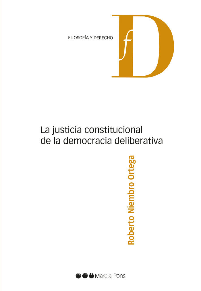 La justicia constitucional de la democracia deliberativa, de Niembro Ortega, Roberto | portada del libro
