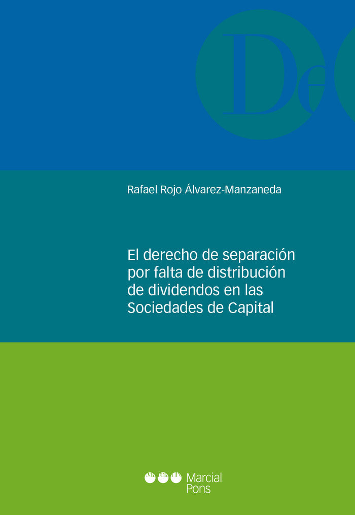 El derecho de separación por falta de distribución de dividendos en las Sociedades de Capital, de Rojo Álvarez-Manzaneda, Raf
