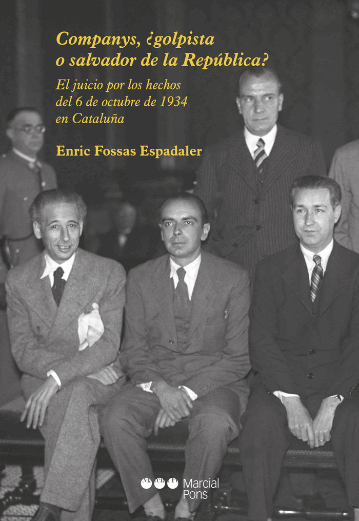 Companys, ¿golpista o salvador de la República?, de Fossas Espalader, Enric | portada del libro