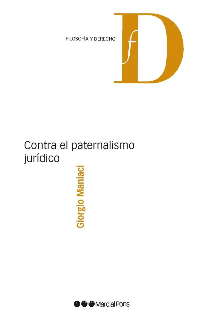 Contra el paternalismo jurídico, de Maniaci, Giorgio | portada del libro