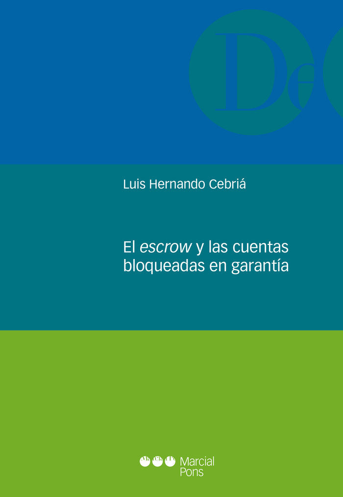 El escrow y las cuentas bloqueadas en garantía, de Hernando Cebriá, Luis | portada del libro