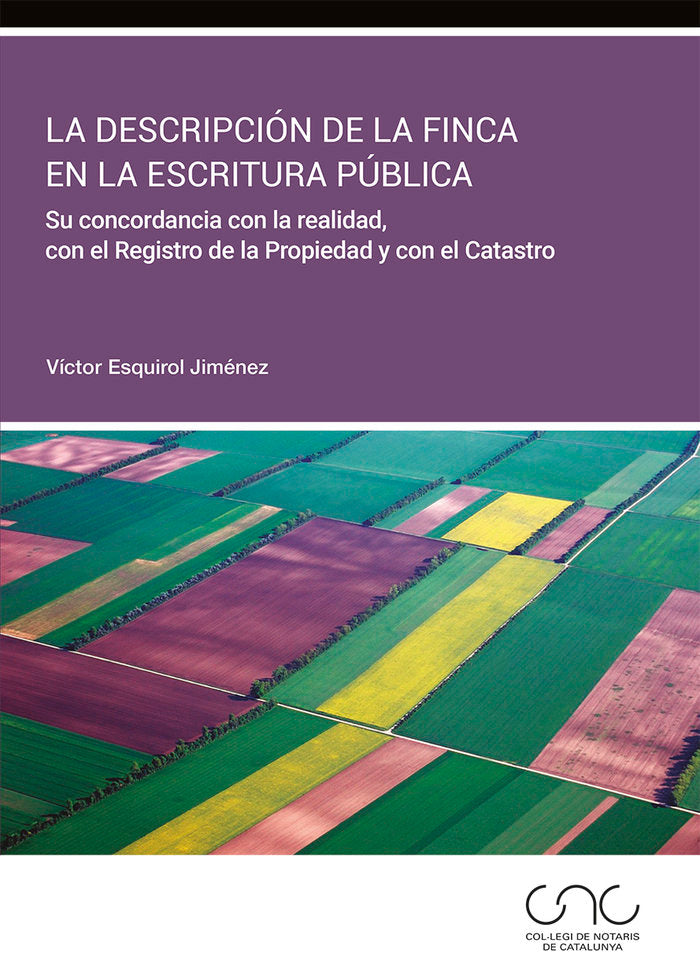 La descripción de la finca en la escritura pública, de Esquirol Jiménez, Víctor | portada del libro