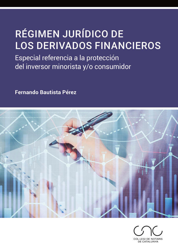 Régimen jurídico de los derivados financieros, de Bautista Pérez, Fernando | portada del libro