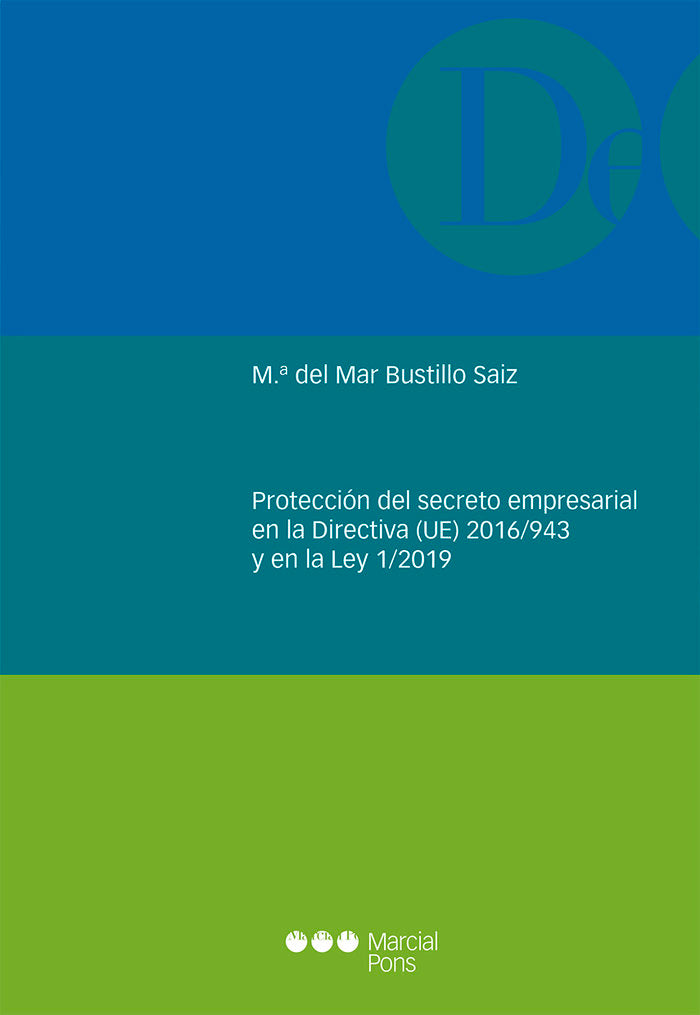 Protección del secreto empresarial en la Directiva (UE) 2016/943 y en la Ley 1/2019, de Bustillo Saiz, Mª del Mar | portada d