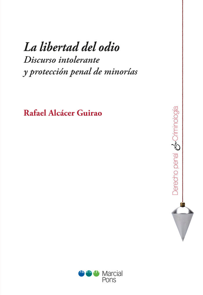 La libertad del odio, de Alcácer Guirao, Rafael | portada del libro