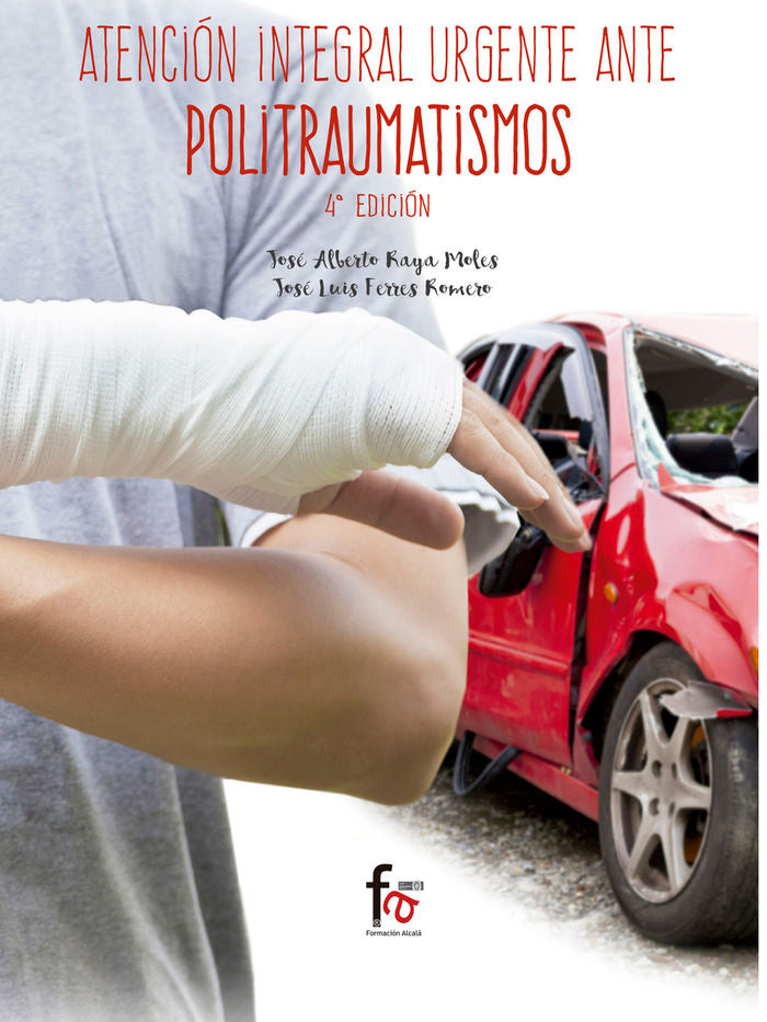 ATENCION INTEGRAL URGENTE ANTEPOLITRAUMATISMO-4 EDICION, de RAYAS MULES, JOSE ALBERTO | portada del libro