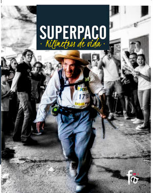 SUPERPACO. KILOMETROS DE VIDA, de CONTRERAS PADILLA, FRANCISCO | portada del libro