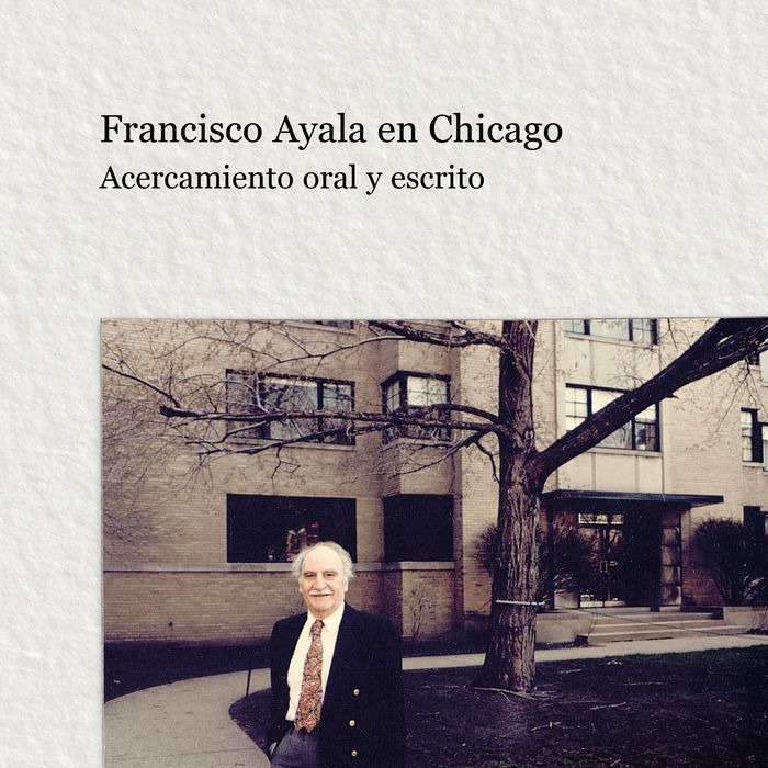 Francisco Ayala en Chicago: Acercamiento oral y escrito, de Delicado Puerto, Gemma | portada del libro