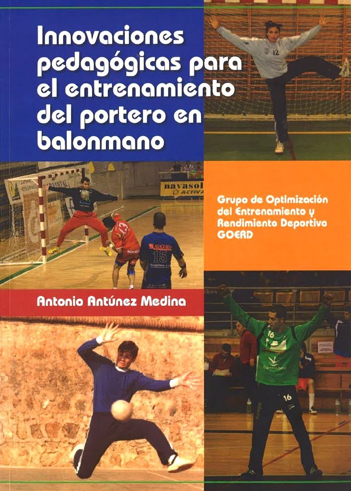 Innovaciones pedagógicas para el entrenamiento del portero en balonmano, de ANTUNEZ MEDINA | portada del libro