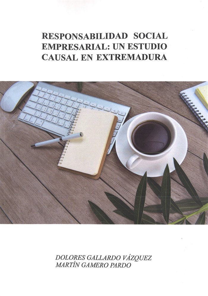 Responsabilidad Social Empresarial: Un estudio Causal en Extremadura., de Gallardo Vázquez, Dolores | portada del libro