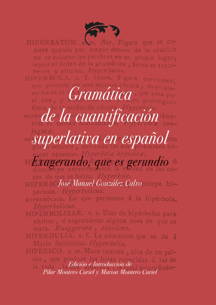 Gramática de la cuantificación superlativa en español, exagerando, que es gerundio, de Montero Curiel, María Luisa | portada 