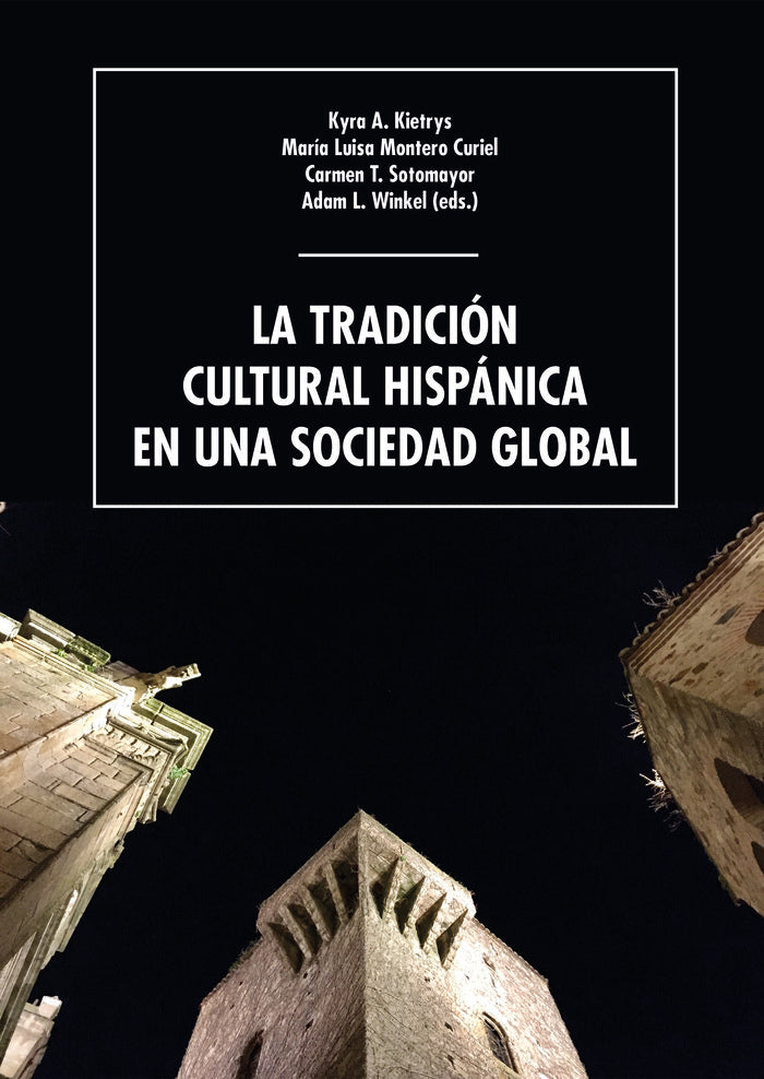 La tradición cultural hispánica en una sociedad global, de Kietrys, Kyra A. | portada del libro