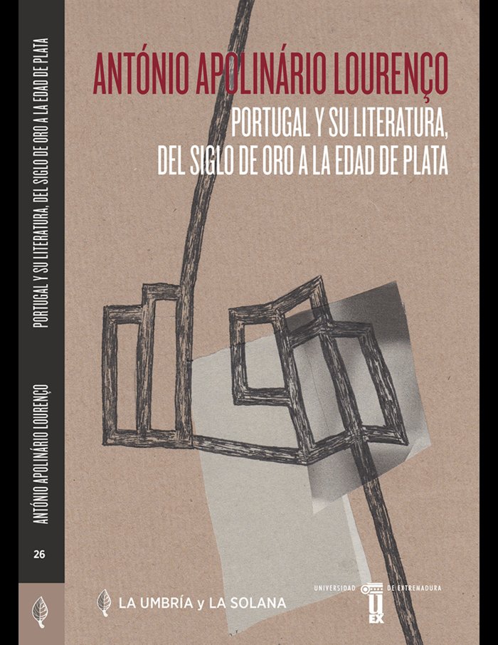 PORTUGAL Y SU LITERATURA, DEL SIGLO DE ORO A LA EDAD DE PLATA, de LOURENÇO, ANTONIO APOLINARIO | portada del libro