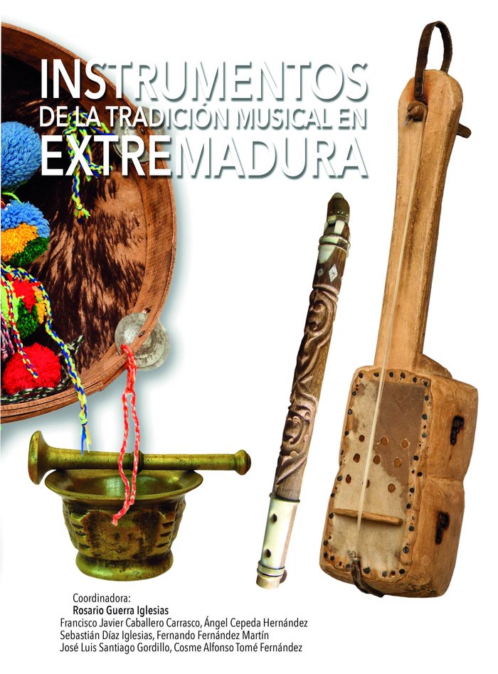 INSTRUMENTOS DE LA TRADICION MUSICAL EN EXTREMADURA | portada del libro