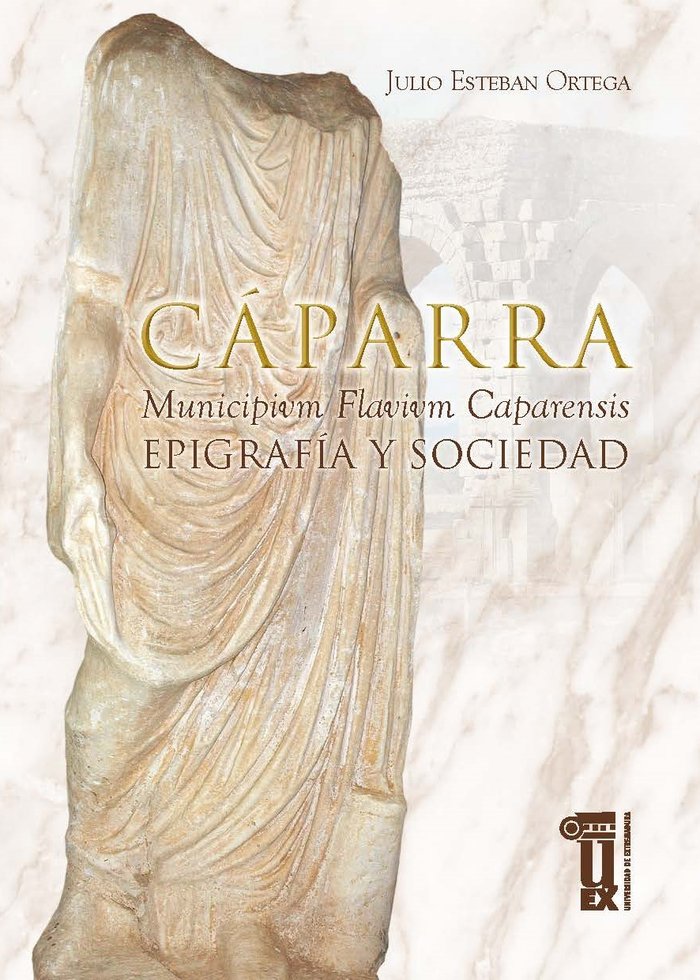 CAPARRA MVNICIPIVM FLAVIVM CAPARENSIS, de ESTEBAN ORTEGA, JULIO | portada del libro