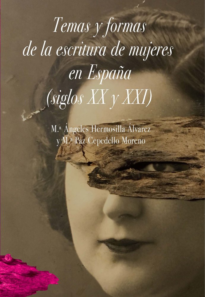 TEMAS Y FORMAS DE LA ESCRITURA DE MUJERES EN ESPAÑA, de HERMOSILLA ALVAREZ, Mª ANGELES | portada del libro
