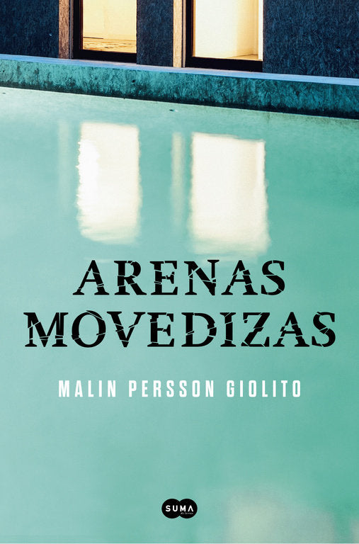 Arenas movedizas, de Persson Giolito, Malin | portada del libro